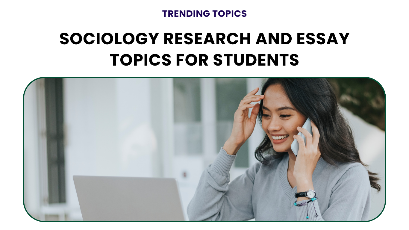 A smiling woman chats on her smartphone while typing on a laptop. Above her, the text reads, Discover Trending Topics: Dive into Sociology Research and Essay Topics for Students.