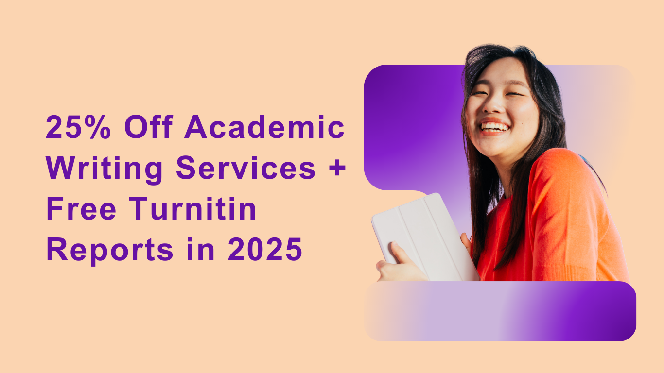 Smiling student holding a tablet alongside text reading '25% Off Academic Writing Services + Free Turnitin Reports in 2025' with a vibrant purple and peach design.